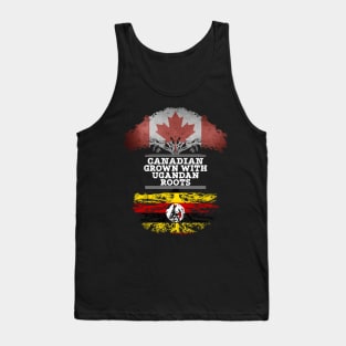 Canadian Grown With Ugandan Roots - Gift for Ugandan With Roots From Uganda Tank Top